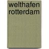 Welthafen rotterdam by Gast