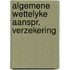 Algemene wettelyke aanspr. verzekering