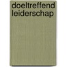 Doeltreffend leiderschap by Drucker