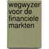 Wegwyzer voor de financiele markten