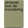Almanak voor de invordering by M.J.L. Holierhoek