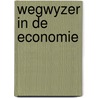 Wegwyzer in de economie by John Elder Robison