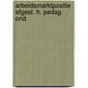 Arbeidsmarktpositie afgest. h. pedag. ond. door Loo