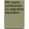 Fifth world conference co-operative education door Onbekend