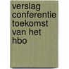 Verslag conferentie toekomst van het hbo door Onbekend