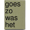 Goes zo was het door L.J. Moerland