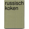 Russisch koken door Wiebe Andringa