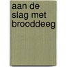Aan de slag met brooddeeg by I. Diercksen