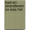 Bad-en strandleven zo was het door Tjalling van den Berg