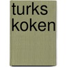 Turks koken door Onbekend