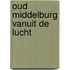 Oud Middelburg vanuit de lucht