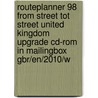 Routeplanner 98 from street tot street United Kingdom upgrade Cd-ROM in mailingbox GBR/EN/2010/W door Onbekend