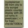 Routeplanner 98 from city to city Europe plastic counter display with 25 CD-ROMS in jewelcase ( + 1 for free) CHE/DE/1006/W door Onbekend