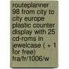 Routeplanner 98 from city to city Europe plastic counter display with 25 CD-ROMs in jewelcase ( + 1 for free) FRA/FR/1006/W door Onbekend