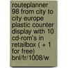 Routeplanner 98 from city to city Europe plastic counter display with 10 CD-ROM's in retailbox ( + 1 for free) BNL/FR/1008/W door Onbekend