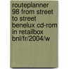 Routeplanner 98 from street to street Benelux CD-ROM in retailbox BNL/FR/2004/W door Onbekend