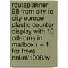 Routeplanner 98 from city to city Europe plastic counter display with 10 CD-ROMs in mailbox ( + 1 for free) BNL/NL/1008/W door Onbekend