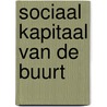Sociaal kapitaal van de buurt by K. Neefjes