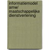Informatiemodel AMW/ Maatschappelijke dienstverlening door L. de Haas