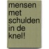 Mensen met schulden in de knel!