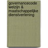 Governancecode Welzijn & Maatschappelijke Dienstverlening door H. Peltzer