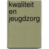 Kwaliteit en jeugdzorg door S. Venderbosch
