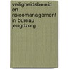 Veiligheidsbeleid en risicomanagement in Bureau Jeugdzorg by I. ten Berge