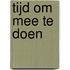Tijd om mee te doen