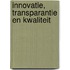 Innovatie, transparantie en kwaliteit
