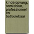 Kinderopvang, onmisbaar, professioneel en betrouwbaar