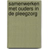 Samenwerken met ouders in de pleegzorg by L. Steensma