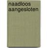 Naadloos aangesloten door H. Kalthoff
