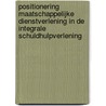Positionering maatschappelijke dienstverlening in de integrale schuldhulpverlening door N. Kuyvenhoven