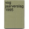 VOG jaarverslag 1995 door Onbekend