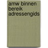 AMW binnen bereik adressengids by Unknown