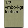 1/2 VMBO-KGT toetsen by Th.L. Rijpkema