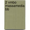 2 Vmbo Massamedia bb door B. Schuijt