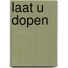 Laat u dopen by E.A. Bremicker