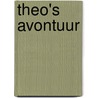 Theo's avontuur door Onbekend