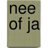 Nee of ja by Unknown
