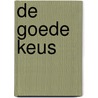 De goede keus door J. Rouw