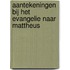 Aantekeningen bij het Evangelie naar Mattheus