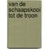 van de schaapskooi tot de troon