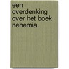 Een overdenking over het boek Nehemia door J. de Blaauw