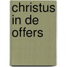 Christus in de offers by R.F. Kingscote