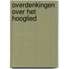 Overdenkingen over het hooglied by Alice Miller