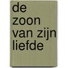 De Zoon van Zijn liefde by W.J. Hocking
