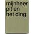 Mijnheer Pit en het ding