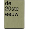 De 20ste eeuw by J. Hereng