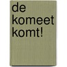 De komeet komt! by Carl Norac
